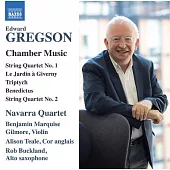 葛雷格森: 室內音樂 / 納瓦拉弦樂四重奏, 吉爾莫 (小提琴) / 泰爾 (雙簧管) / 巴克蘭 (薩克斯風)