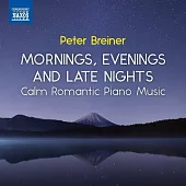 彼得布萊納:早晨,黃昏和深夜-平靜浪漫的鋼琴音樂, Vol.3 / 彼得布萊納 (鋼琴)