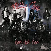 MOTLEY CRUE / GIRLS, GIRLS, GIRLS