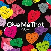 WAYV 威神V - GIVE ME THAT ( 5TH MINI ALBUM ) 迷你五輯 DIGIPACK 隨機版 (韓國進口版)