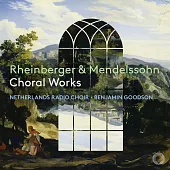十九世紀兩位偉大合唱音樂作曲家作品集 / 孟德爾頌與萊茵伯格