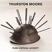 Thurston Moore / Flow Critical Lucidity (進口版CD)