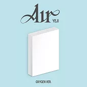 YEJI (ITZY) - [AIR] OXYGEN PACK版(韓國進口版)