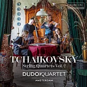 柴可夫斯基弦樂四重奏全集錄音 第二輯 / 杜多克弦樂四重奏 (收錄”四季”弦樂四重奏全曲改編版)