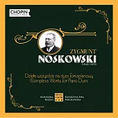 波蘭史上最偉大的管弦樂作品作曲家~諾斯考斯基 / 雙鋼琴作品全集錄音 (世界首套全集錄音)