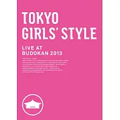 東京女子流 / TOKYO GIRLS’ STYLE LIVE AT BUDOKAN 2013 (日本進口版, 2DVD)