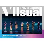 Travis Japan / Travis Japan Concert Tour 2025 VIIsual【初回盤】(2Blu-ray) 環球官方進口