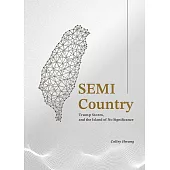 SEMI Country：Trump Storm, and the Island of No Significance (電子書)
