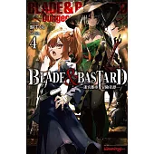 BLADE & BASTARD (04) -迷宮都市冒險奇譚- (電子書)