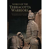 World of the Terracotta Warriors : New Archaeological Discoveries in Shaanxi in the 21st Century (電子書)
