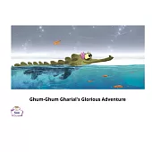 Ghum-Ghum Gharial’s Glorious Adventure英語有聲繪本 (電子書)