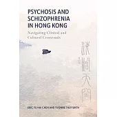 Psychosis and Schizophrenia in Hong Kong: Navigating Clinical and Cultural Crossroads (電子書)