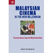 Malaysian Cinema in the New Millennium: Transcendence beyond Multiculturalism (電子書)