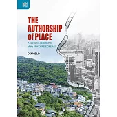 The Authorship of Place: A Cultural Geography of the New Chinese Cinemas (電子書)