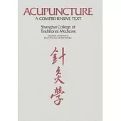 Acupuncture: A Comprehensive Text