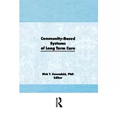 Community Based Systems of Long Term Care