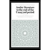 Arabic Literature to the End of the Umayyad Period