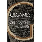 Gilgamesh: Translated from the Sin-Leqi-Unninni Version