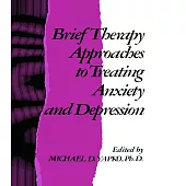 Brief Therapy Approaches to Treating Anxiety and Depression