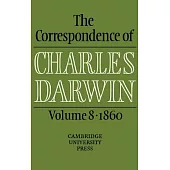The Correspondence of Charles Darwin: Volume 8, 1860