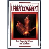 Upbeat Downbeat: Basic Conducting Patterns and Techniques