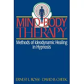 Mind-Body Therapy: Methods of Ideodynamic Healing in Hypnosis