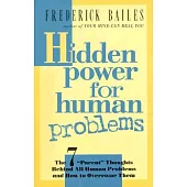 Hidden Power for Human Problems