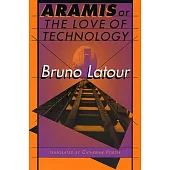 Aramis, or the Love of Technology