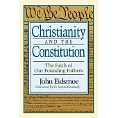 Christianity and the Constitution: The Faith of Our Founding Fathers