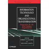 Information Technology and Organizational Transformation: Innovation for the 21st Century Organization