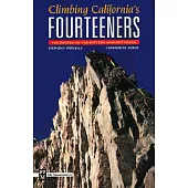 Climbing California’s Fourteeners: The Route Guide to the Fifteen Highest Peaks