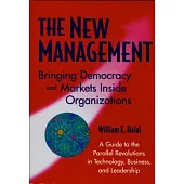 The New Management: Democracy and Enterprise Are Transforming Organizations