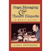 Stage Managing and Theatre Etiquette: A Basic Guide