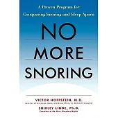 No More Snoring: A Proven Program to Conquer Snoring and Sleep Apnea