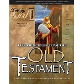 Following God: Learning Life Principles from the Personalities of the Old Testament