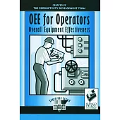 Oee for Operators: Overall Equipment Effectiveness