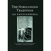 The Nibelungen Tradition: An Encyclopedia