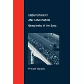 Unemployment and Government: Genealogies of the Social