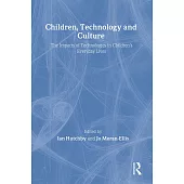 Children, Technology and Culture: The Impacts of Technologies in Children’s Everyday Lives