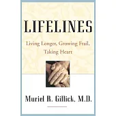 Lifelines: Living Longer, Growing Frail, Taking Heart