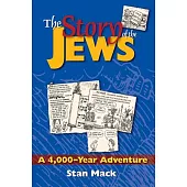 The Story of the Jews: A 4,000-Year Adventure