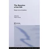 The Question of the Gift: Essays Across Disciplines