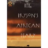 Bill Bryson’s African Diary