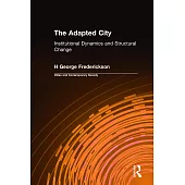 The Adapted City: Institutional Dynamics and Structural Change