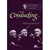 The Cambridge Companion to Conducting