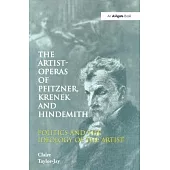 The Artist-Operas of Pfitzner, Krenek and Hindemith: Politics and the Ideology of the Artist