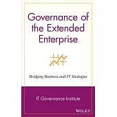 Governance Of The Extended Enterprise: Bridging Business And IT Strategies
