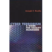 Cyber Terrorism: A Guide for Facility Managers