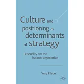 Culture and Positioning As a Determinant Strategy: Personality and the Business Organization