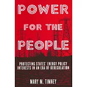 Power for the People: Protecting States’ Energy Policy Interests in an Era of Deregulation